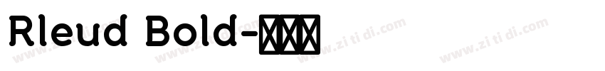 Rleud Bold字体转换
